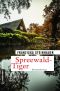 [Hauptkommissar Peter Nachtigall 11] • Spreewald-Tiger